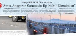 Suramadu Rusak, Kemana Duit BBPJN VIII Rp 96 Miliar?