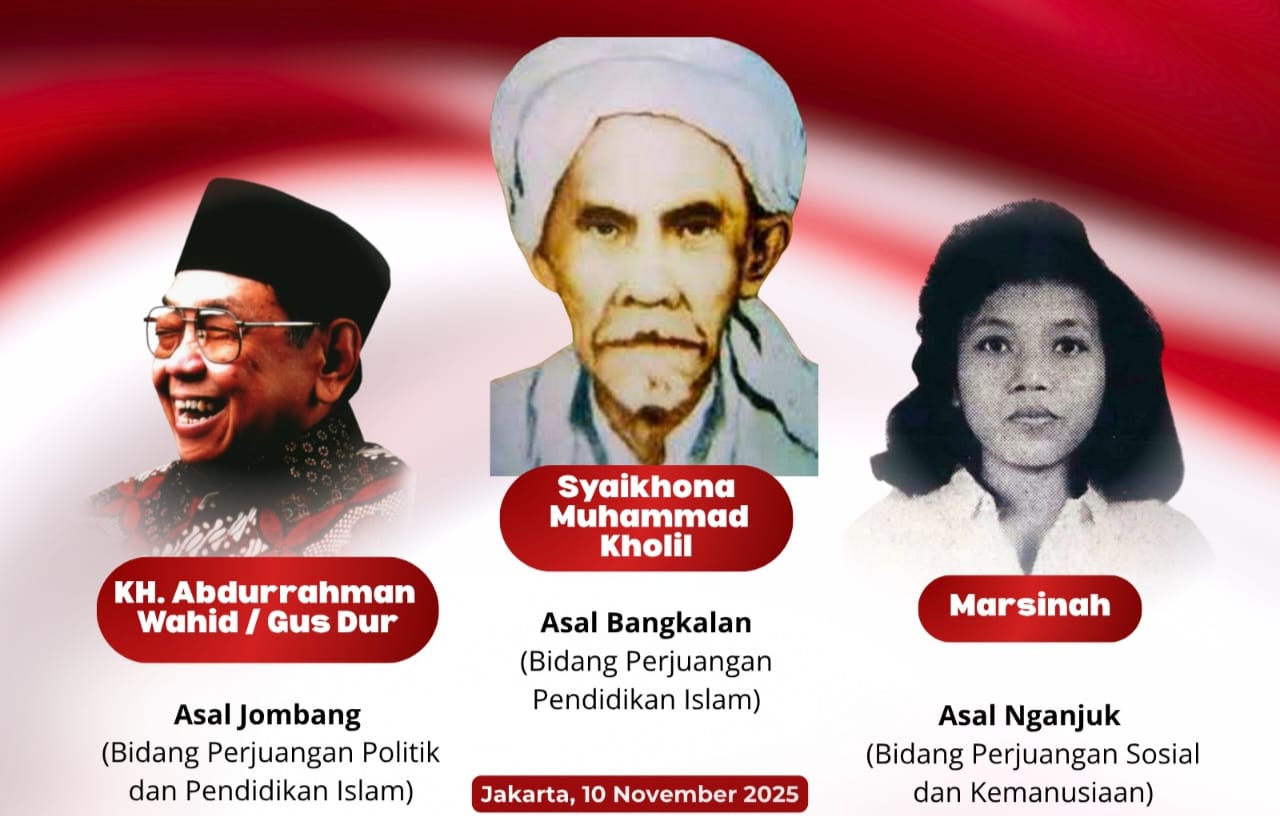 KH. Abdurrahman Wahid (Gus Dur), Syaikhona Muhammad Kholil Bangkalan, dan Marsinah — resmi dianugerahi gelar Pahlawan Nasional oleh Presiden Republik Indonesia Prabowo Subianto