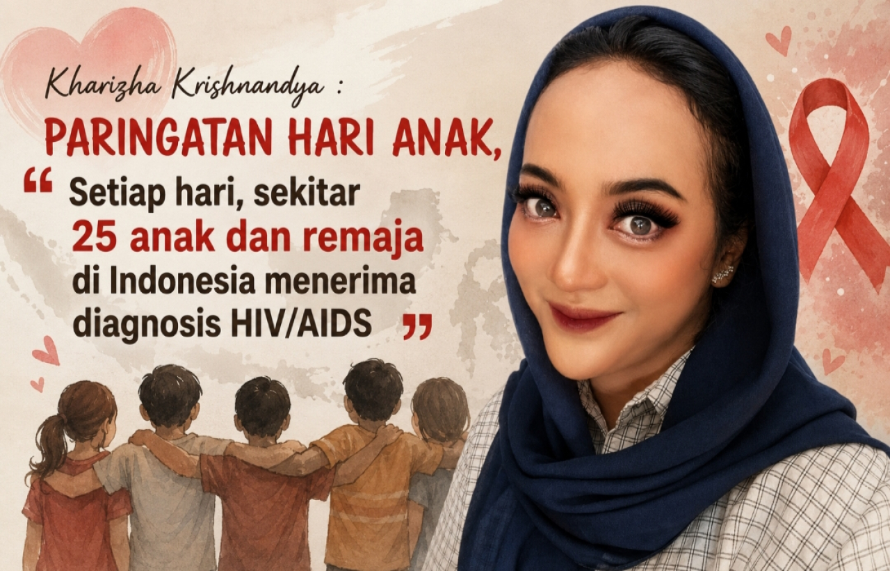 Setiap Hari, 25 Anak Indonesia Terdiagnosis HIV/AIDS, Masihkah Kita Memilih Diam?